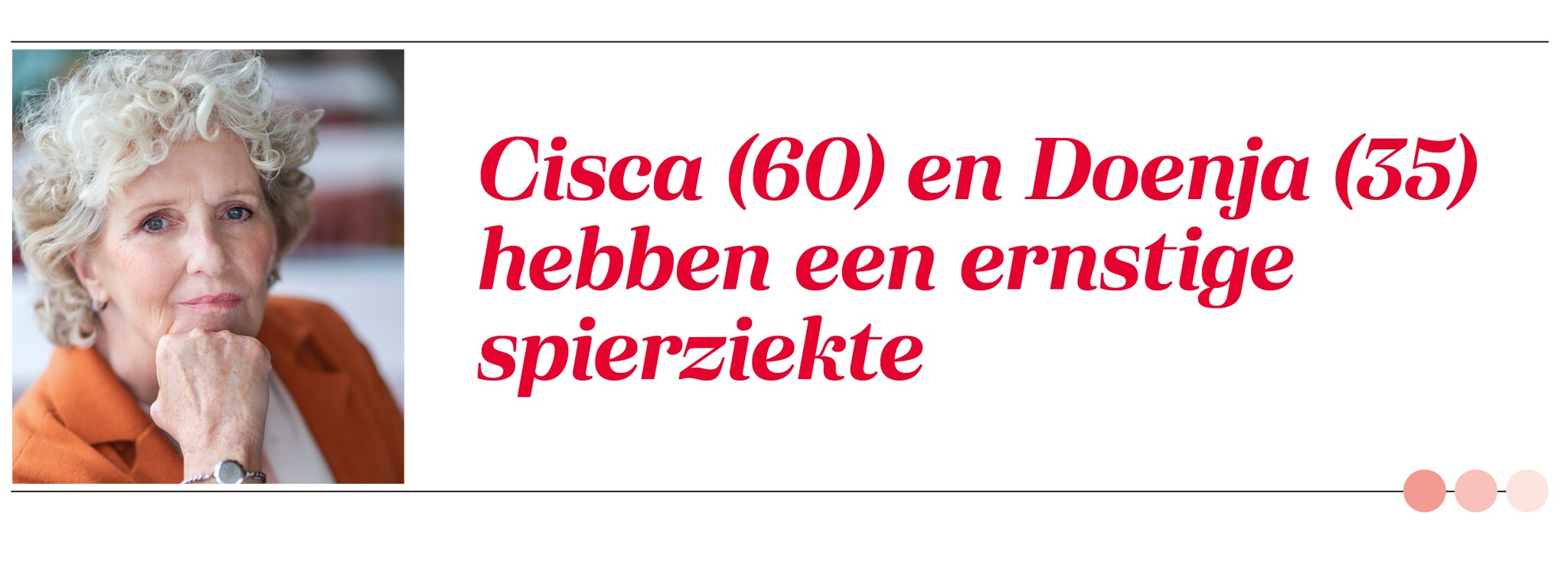 Cisca (60) en Doenja (35): ‘Door onze spierziekte leven we met de dag ...